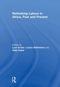 Cover: Rethinking Labour in Africa, Past and Present - Routledge