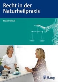 Abbildung von: Recht in der Naturheilpraxis - Karl F. Haug