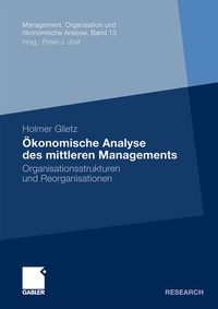 Abbildung von: Ökonomische Analyse des mittleren Managements - Springer Gabler