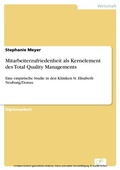 Cover: Mitarbeiterzufriedenheit als Kernelement des Total Quality Managements - diplom.de