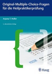 Abbildung von: Original-Multiple-Choice-Fragen für die Heilpraktikerprüfung - Karl F. Haug