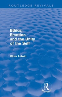 Enlarge image Cover: Ethics, Emotion and the Unity of the Self (Routledge Revivals) - Routledge