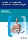 Cover: M&uuml;ndliche Protokolle aus Heilpraktikerpr&uuml;fungen - Karl F. Haug