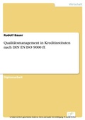 Cover: Qualit&auml;tsmanagement in Kreditinstituten nach DIN EN ISO 9000 ff. - diplom.de