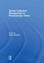Cover: Serials Collection Management in Recessionary Times - Routledge