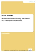 Cover: Darstellung und Beurteilung des Business Process Engineering-Ansatzes - diplom.de