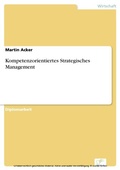 Cover: Kompetenzorientiertes Strategisches Management - diplom.de