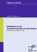 Cover: Ma&szlig;zahlen f&uuml;r die Assoziationsanalyse im Data Mining - Diplomica Verlag