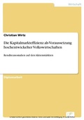 Cover: Die Kapitalmarkteffizienz als Voraussetzung hochentwickelter Volkswirtschaften - diplom.de