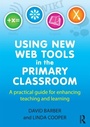 Cover: Using New Web Tools in the Primary Classroom - Routledge