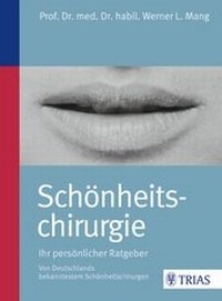 Abbildung von: Schönheitschirurgie - Ihr persönlicher Ratgeber - TRIAS