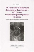 Cover: 100 Jahre deutsch-&auml;thiopische diplomatische Beziehungen /100 Years of German-Ethiopian Diplomatic Relations - LIT