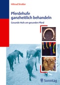Cover: Pferdehufe ganzheitlich behandeln - MVS Medizinverlage Stuttgart