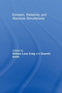 Cover: Einstein, Relativity and Absolute Simultaneity - Routledge