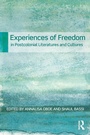 Cover: Experiences of Freedom in Postcolonial Literatures and Cultures - Routledge