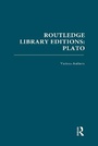 Cover: Routledge Library Editions: Plato - Routledge
