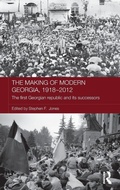 Cover: The Making of Modern Georgia, 1918-2012 - Routledge