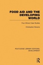 Cover: Food Aid and the Developing World - Routledge