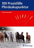 Cover: 100 Praxisf&auml;lle Pferdeakupunktur - Sonntag, J