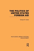 Cover: The Politics of United States Foreign Aid - Routledge