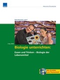 Cover: Biologie unterrichten: Essen und Trinken - Biologie der Lebensmittel - WEKA
