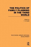 Cover: The Politics of Family Planning in the Third World - Routledge