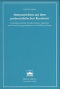 Cover: Innenansichten aus dem postsozialistischen Rum&auml;nien - Berliner Wissenschafts-Verlag