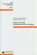Cover: Banken im Wandel: Direktbanken und Direct Banking - Berliner Wissenschafts-Verlag