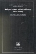 Cover: Religion in der schulischen Bildung und Erziehung - Berliner Wissenschafts-Verlag