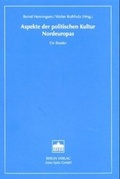 Cover: Aspekte der Politischen Kultur Nordeuropas - Berliner Wissenschafts-Verlag
