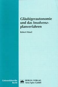 Abbildung von: Gläubigerautonomie und das Insolvenzverfahren - Berliner Wissenschafts-Verlag