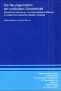 Cover: Die Neuorganisation der politischen Gesellschaft - Berliner Wissenschafts-Verlag