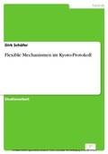 Cover: Flexible Mechanismen im Kyoto-Protokoll - diplom.de