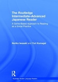 Cover: The Routledge Intermediate to Advanced Japanese Reader - Routledge