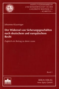 Abbildung von: Der Widerruf von Sicherungsgeschäften nach deutschem und europäischem Recht - Berliner Wissenschafts-Verlag