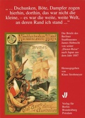 Cover: ... Dschunken, B&ouml;te, Dampfer zogen hierhin, dorthin, das war nicht die kleine, - es war die weite, weite Welt, an deren Rand ich stand... - Berliner Wissenschafts-Verlag