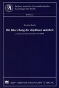 Cover: Die Erforschung der objektiven Wahrheit - Berliner Wissenschafts-Verlag