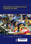 Cover: Renewing International Labour Studies - Routledge