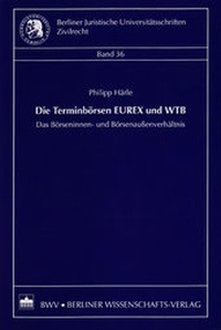 Abbildung von: Die Terminbörsen EUREX und WTB - Berliner Wissenschafts-Verlag