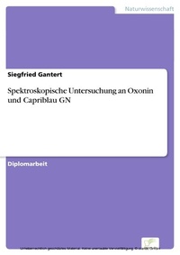 Abbildung von: Spektroskopische Untersuchung an Oxonin und Capriblau GN - diplom.de