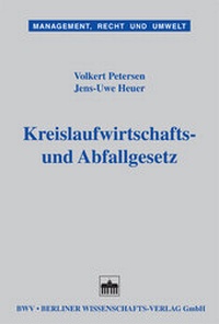 Abbildung von: Kreislaufwirtschafts- und Abfallrecht - Berliner Wissenschafts-Verlag