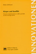 Cover: K&ouml;rper und Konflikt - Berliner Wissenschafts-Verlag