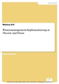 Cover: Wissensmanagement-Implementierung in Theorie und Praxis - diplom.de