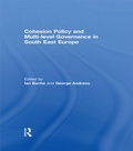 Cover: Cohesion Policy and Multi-level Governance in South East Europe - Routledge