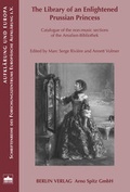 Cover: The Library of an Enlightened Prussian Princess - Berliner Wissenschafts-Verlag