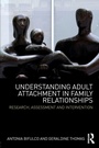 Cover: Understanding Adult Attachment in Family Relationships - Routledge