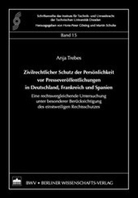 Abbildung von: Zivilrechtlicher Schutz der Persönlichkeit vor Presseveröffentlichungen in Deutschland, Frankreich und Spanien - Berliner Wissenschafts-Verlag