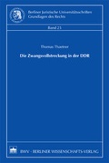 Cover: Die Zwangsvollstreckung in der DDR - Berliner Wissenschafts-Verlag