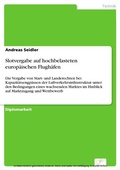 Cover: Slotvergabe auf hochbelasteten europ&auml;ischen Flugh&auml;fen - diplom.de