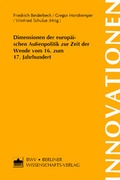 Cover: Dimensionen der europ&auml;ischen Au&szlig;enpolitik zur Zeit der Wende vom 16. zum 17. Jahrhundert - Berliner Wissenschafts-Verlag